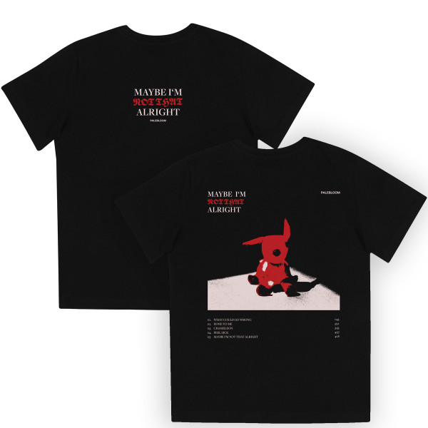 Palebloom - T-Shirt - Maybe I´m not that alright, schwarz