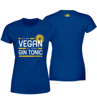 Frauen Shirt - Ich bin vegan ich trinke Gin Tonic Frauen Shirt - Ich bin vegan ich trinke Gin Tonic