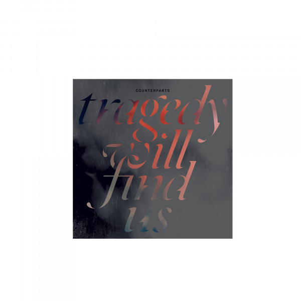 Counterparts - Tragedy Will Find Us (CD)