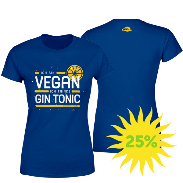 Frauen Shirt - Ich bin vegan ich trinke Gin Tonic