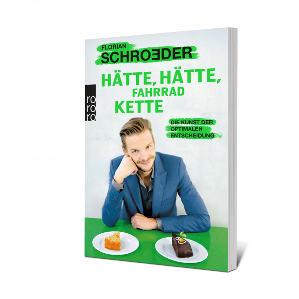 Florian Schroeder Taschenbuch - Hätte, hätte, Fahrradkette: Die Kunst der optimalen Entscheidung