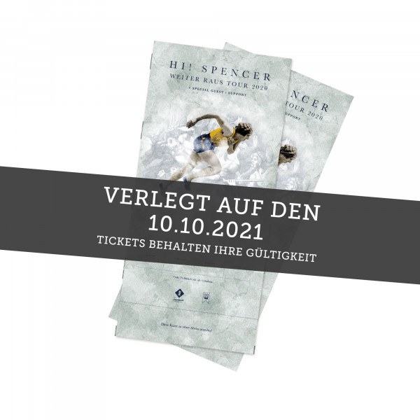 Hardticket - Hi! Spencer - Hannover 10.10.2021 (ehemals 11.04.20 / 22.10.20)