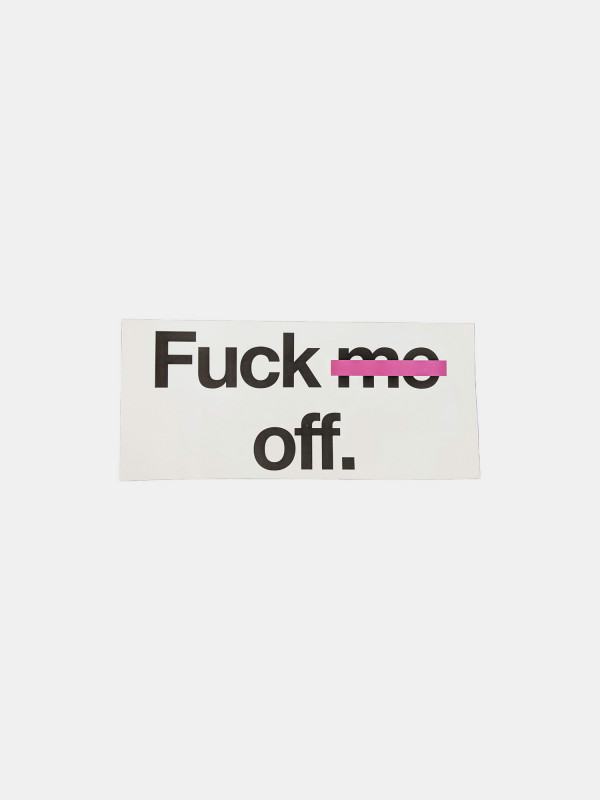 Sticker - Fuck Me Off