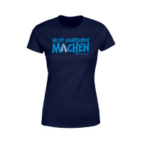 Frauen Shirt - Nicht quatschen machen Frauen Shirt - Nicht quatschen machen