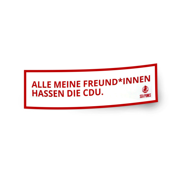 Alle meine Freund*innen hassen die CDU - Sticker-Set