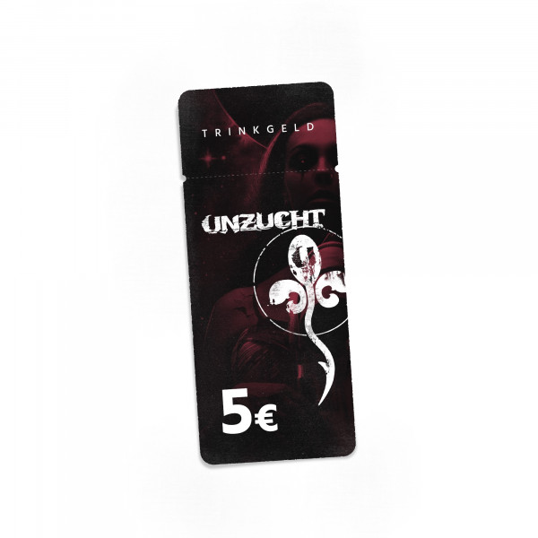 Unzucht Band Trinkgeld - 5€