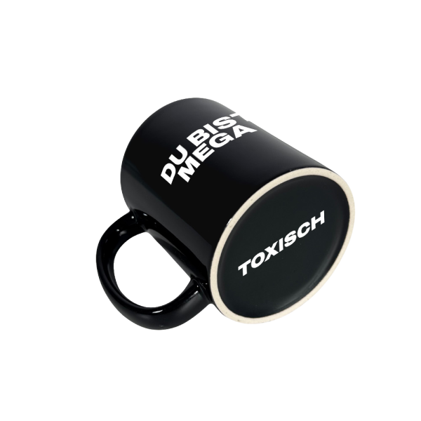 Tasse - Du bist mega toxisch