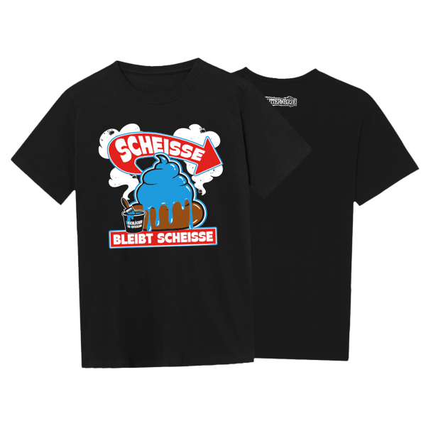 T-Shirt - Scheisse bleibt Scheisse