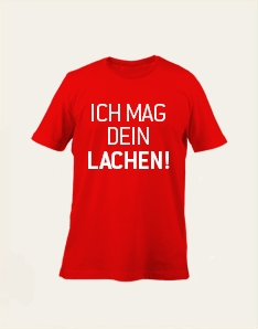 T-Shirt - Ich mag dein Lachen