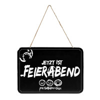 Schild - Feierabend Schild - Feierabend