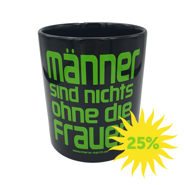 Kaffeepott - Männer sind nichts, ohne die Frauen
