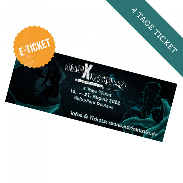 E-TICKET - adriAkustik Festival - 4-Tage-Ticket 18.08. - 21.08.22 - inkl. Camping