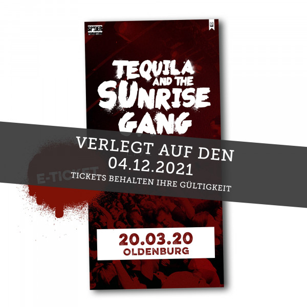 Print@Home Ticket - Tequila & The Sunrise Gang - Oldenburg 04.12.2021 (ehemals 17.04.2021)