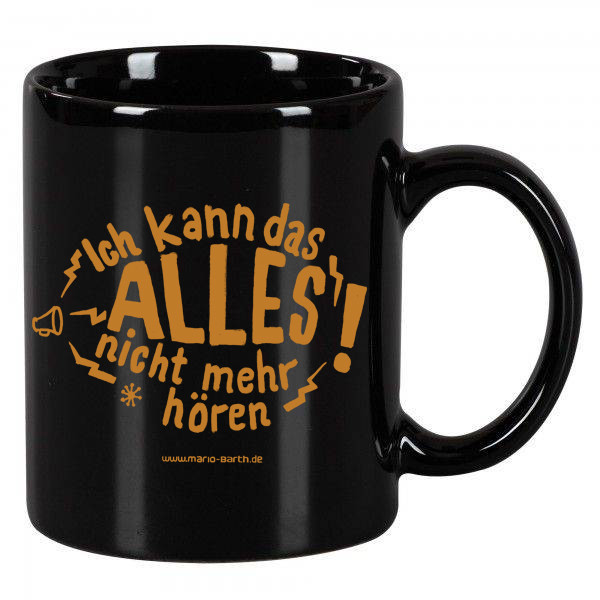 Kaffeepott - Ich kann das alles nicht mehr hören