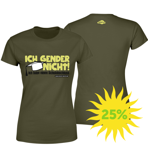 Frauen Shirt - Ich gender nicht ich habe einen Schulabschluss