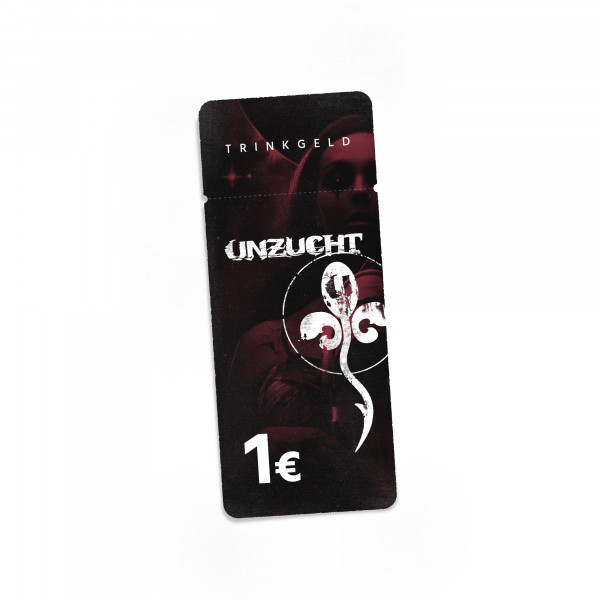 Unzucht Band Trinkgeld - 1€