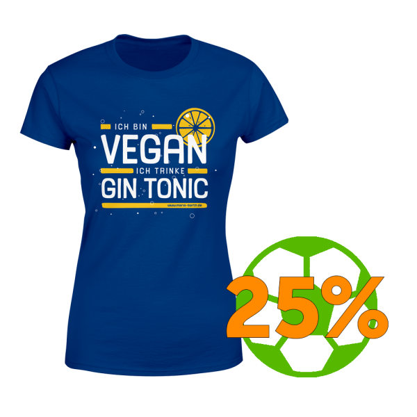 Frauen Shirt - Ich bin vegan ich trinke Gin Tonic