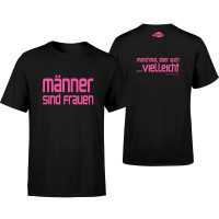 Männer Shirt - Männer sind Frauen Männer Shirt - Männer sind Frauen