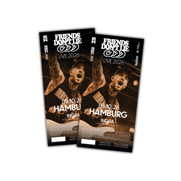 Friends Don't Lie - Hardticket - Hamburg 03.10.2026